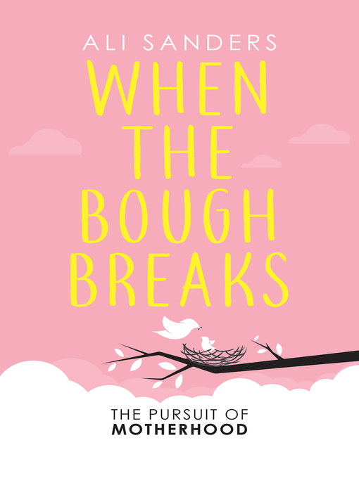 Title details for When the Bough Breaks by Ali Sanders - Available